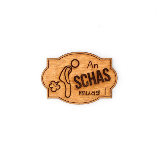 Magnet "An Schas muas i" - Nanino Design Onlineshop -