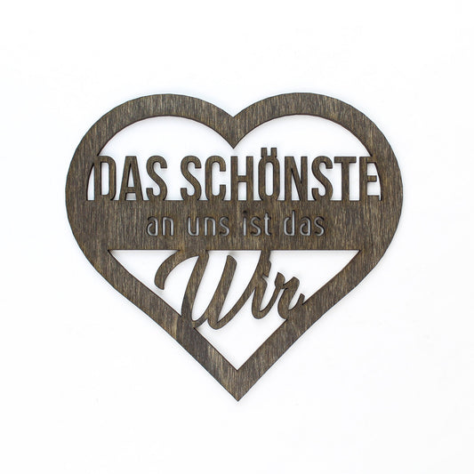 Spruch Holz "Das schönste an uns ist das Wir" - Nanino Design Onlineshop -
