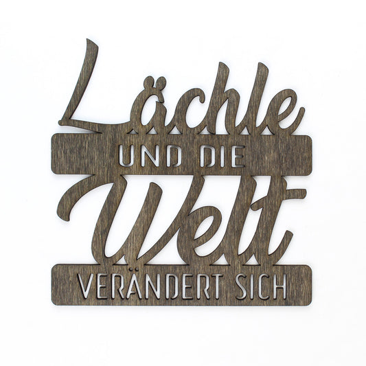 Spruch Holz "Lächle und die Welt verändert sich" - Nanino Design Onlineshop -