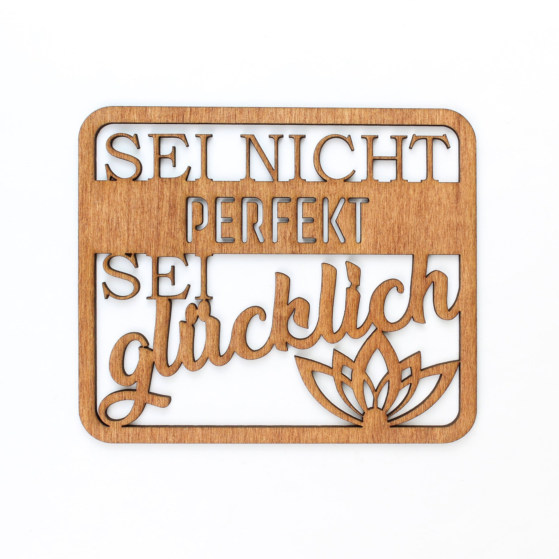 Spruch Holz "Sei nicht perfekt, sei glücklich" - Nanino Design Onlineshop -